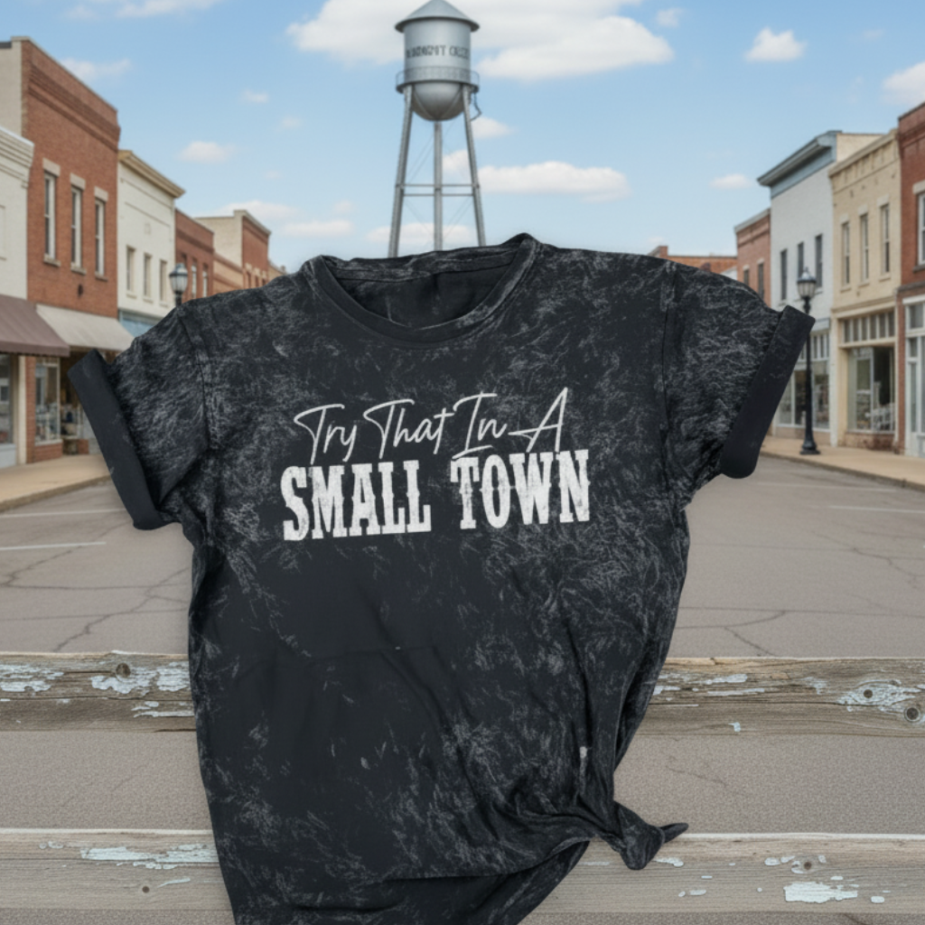 Western Try That In A Small Town Graphic Tee